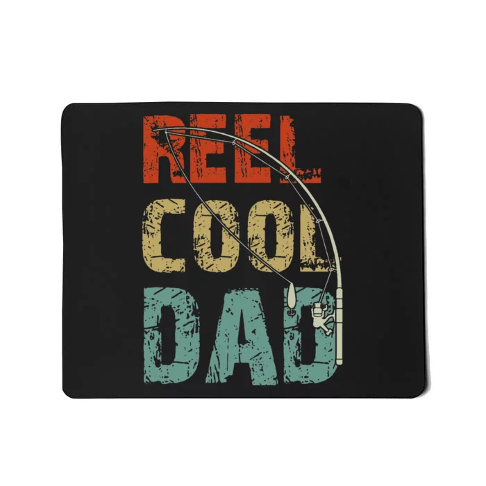 Reel Cool Dad Funny Fishing Fathers Day Fisherman Daddy Mousepad