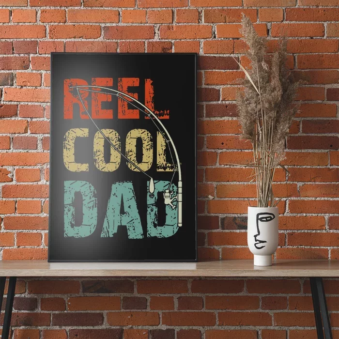 Reel Cool Dad Funny Fishing Fathers Day Fisherman Daddy Poster