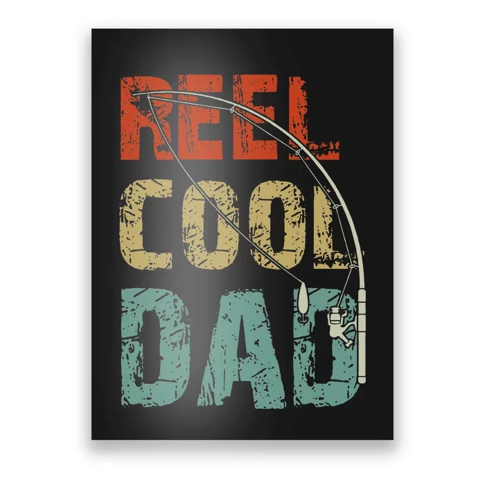 Reel Cool Dad Funny Fishing Fathers Day Fisherman Daddy Poster