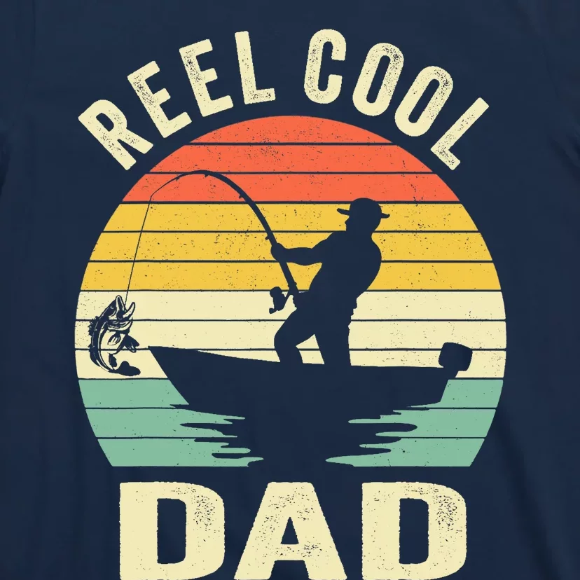 Reel Cool Dad Fishing Daddy Fathers Day Gift T-Shirt