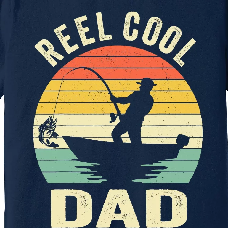 Reel Cool Dad Fishing Daddy Fathers Day Gift Premium T-Shirt