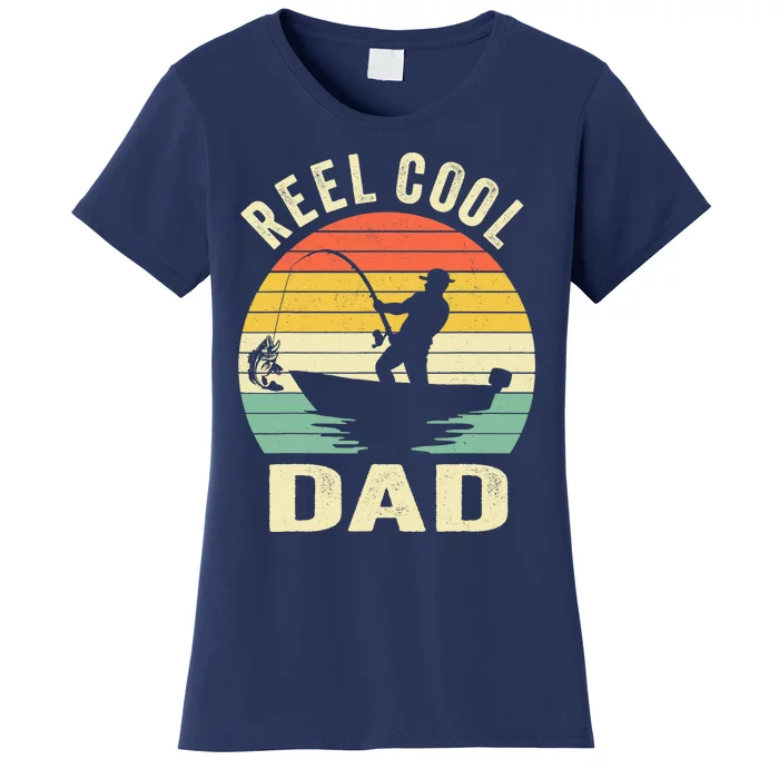 Reel Cool Dad Fishing Daddy Fathers Day Gift Women's T-Shirt