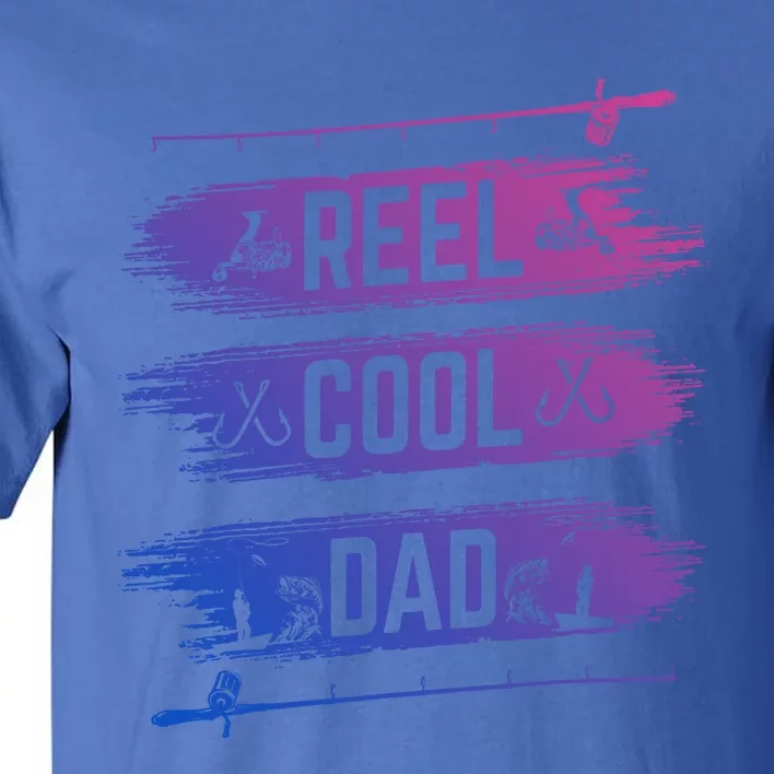 Reel Cool Dad Fisher Daddy Father Day Funny Gift Fishing Gift Tall T-Shirt