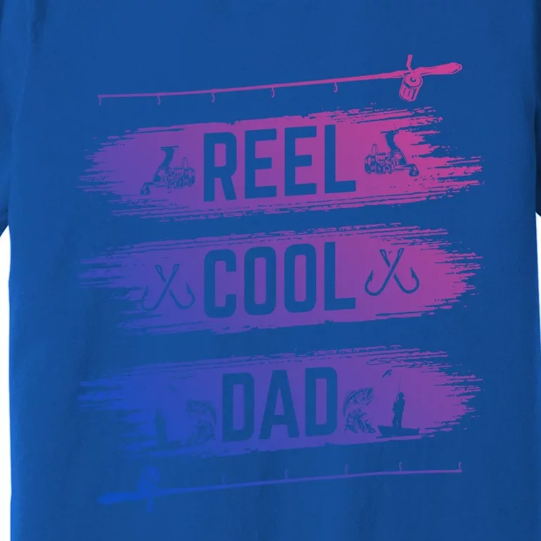 Reel Cool Dad Fisher Daddy Father Day Funny Gift Fishing Gift Premium T-Shirt