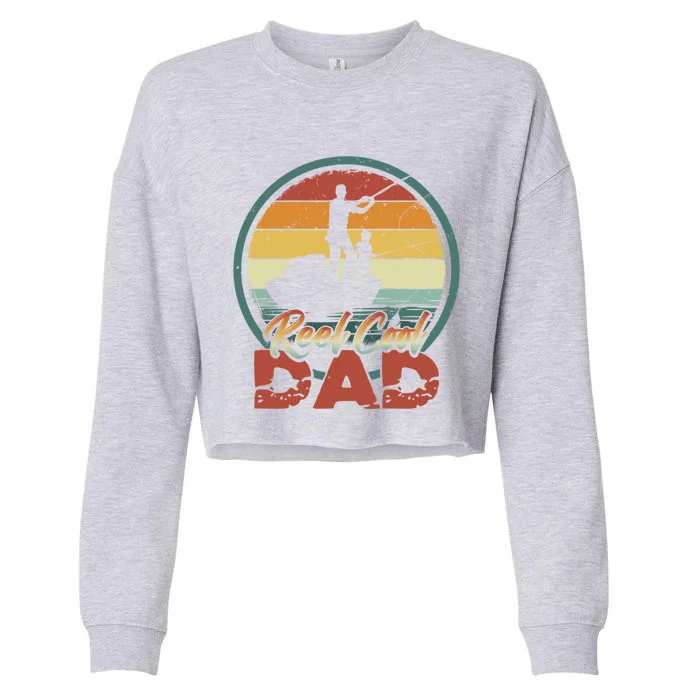 Reel Cool Dad Gift Cool Vintage Retro Fishing Family Gift Cropped Pullover Crew