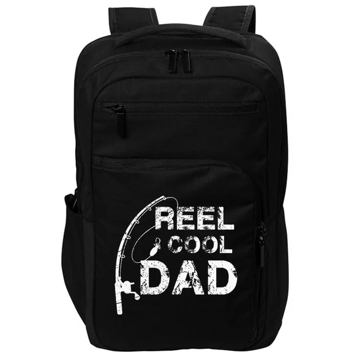 Reel Cool Dad Fishing Daddy Fathers Day Gif Impact Tech Backpack