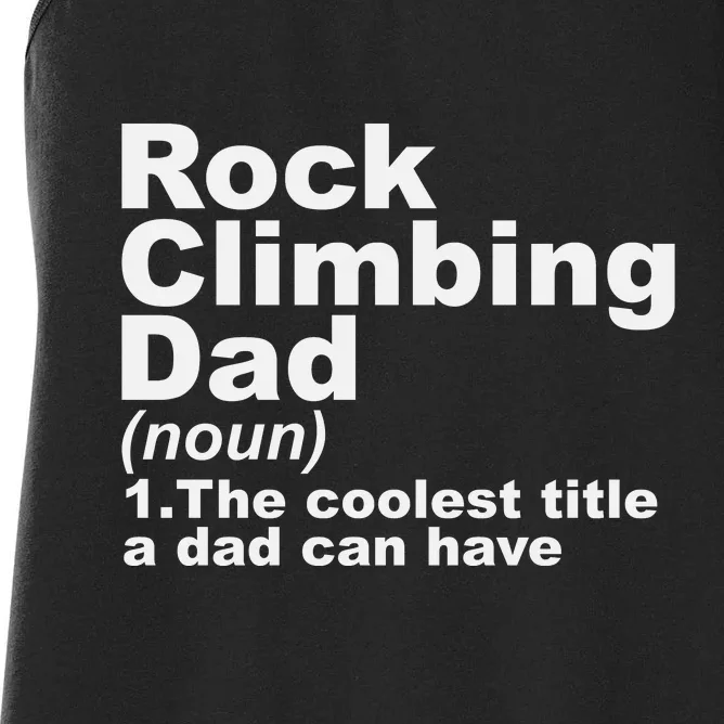 Rock Climbing Dad Definition Funny Sports Gift For Fathers Day Women's Racerback Tank