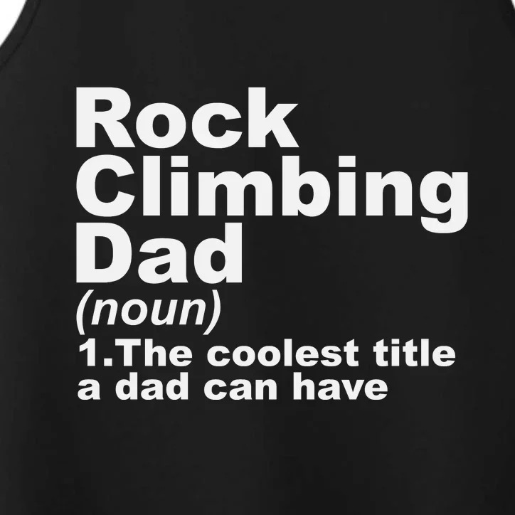 Rock Climbing Dad Definition Funny Sports Gift For Fathers Day Performance Tank