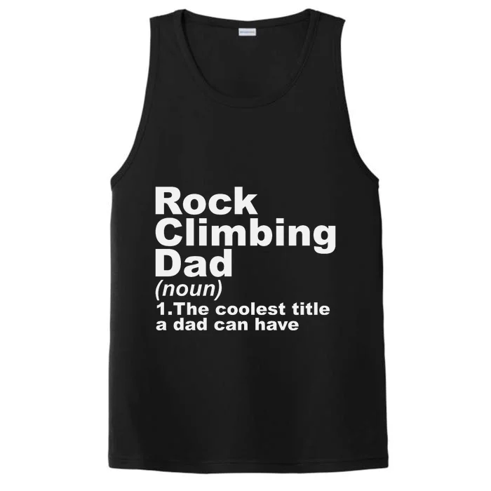 Rock Climbing Dad Definition Funny Sports Gift For Fathers Day Performance Tank