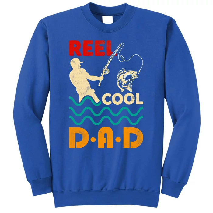 Reel Cool Dad Fishing Qoute Fun Fathers Day Fisher Great Gift Tall Sweatshirt