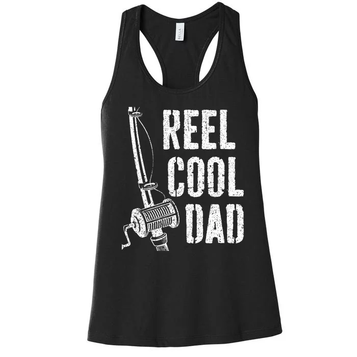 Reel Cool Dad Fishing Father's Day Papa Daddy Gift Dad Joke Women's Racerback Tank