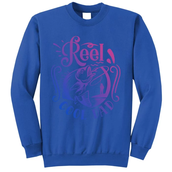 Reel Cool Dad Fishing Cool Gift Tall Sweatshirt