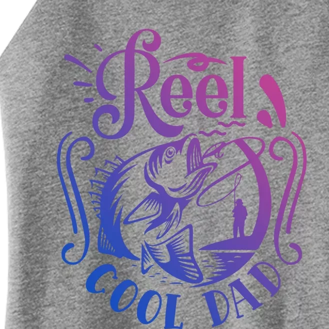 Reel Cool Dad Fishing Cool Gift Women’s Perfect Tri Rocker Tank