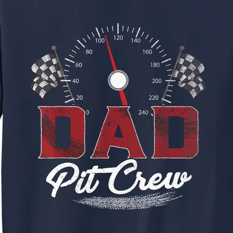 Race Car Dad Pit Crew Racing Family Birthday Party Father's Tall Sweatshirt