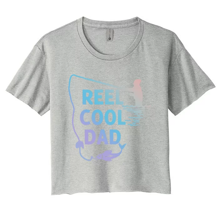 Reel Cool Dad For Birthday Fathers Day Christmas Gift Women's Crop Top Tee