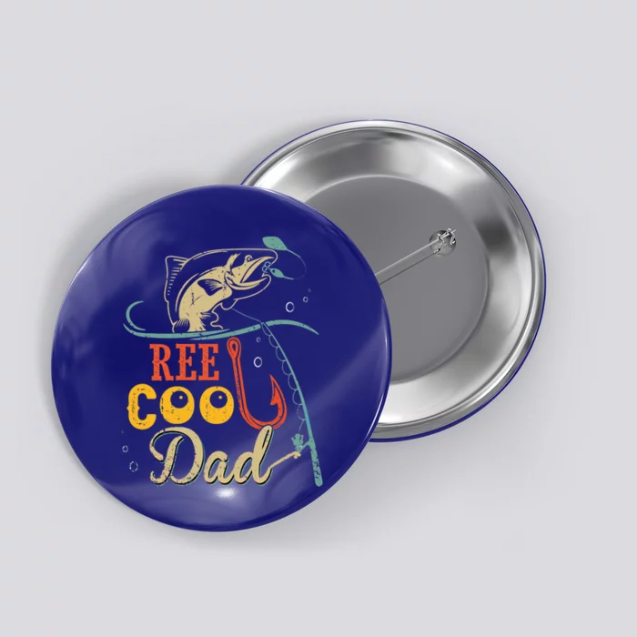 Reel Cool Dad Funny Fathers Day Fisher Daddy Fishing Gift Button