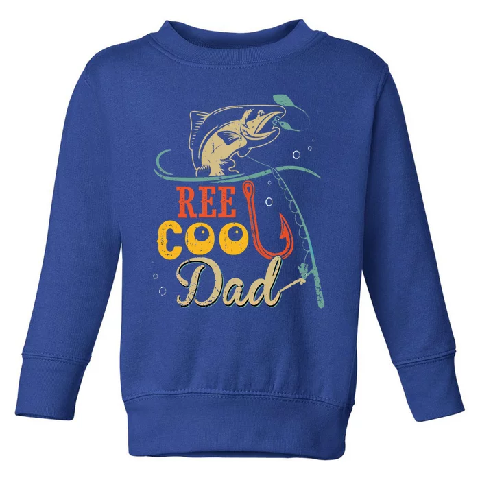 Reel Cool Dad Funny Fathers Day Fisher Daddy Fishing Gift Toddler Sweatshirt