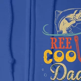 Reel Cool Dad Funny Fathers Day Fisher Daddy Fishing Gift Full Zip Hoodie