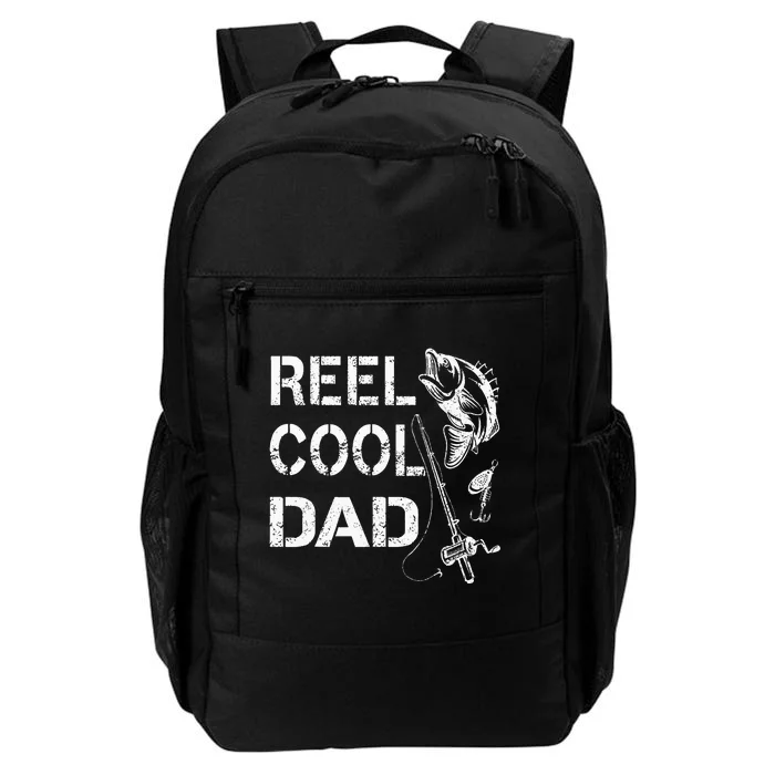 Reel Cool Dad Fishing Daddy FatherS Day Daily Commute Backpack