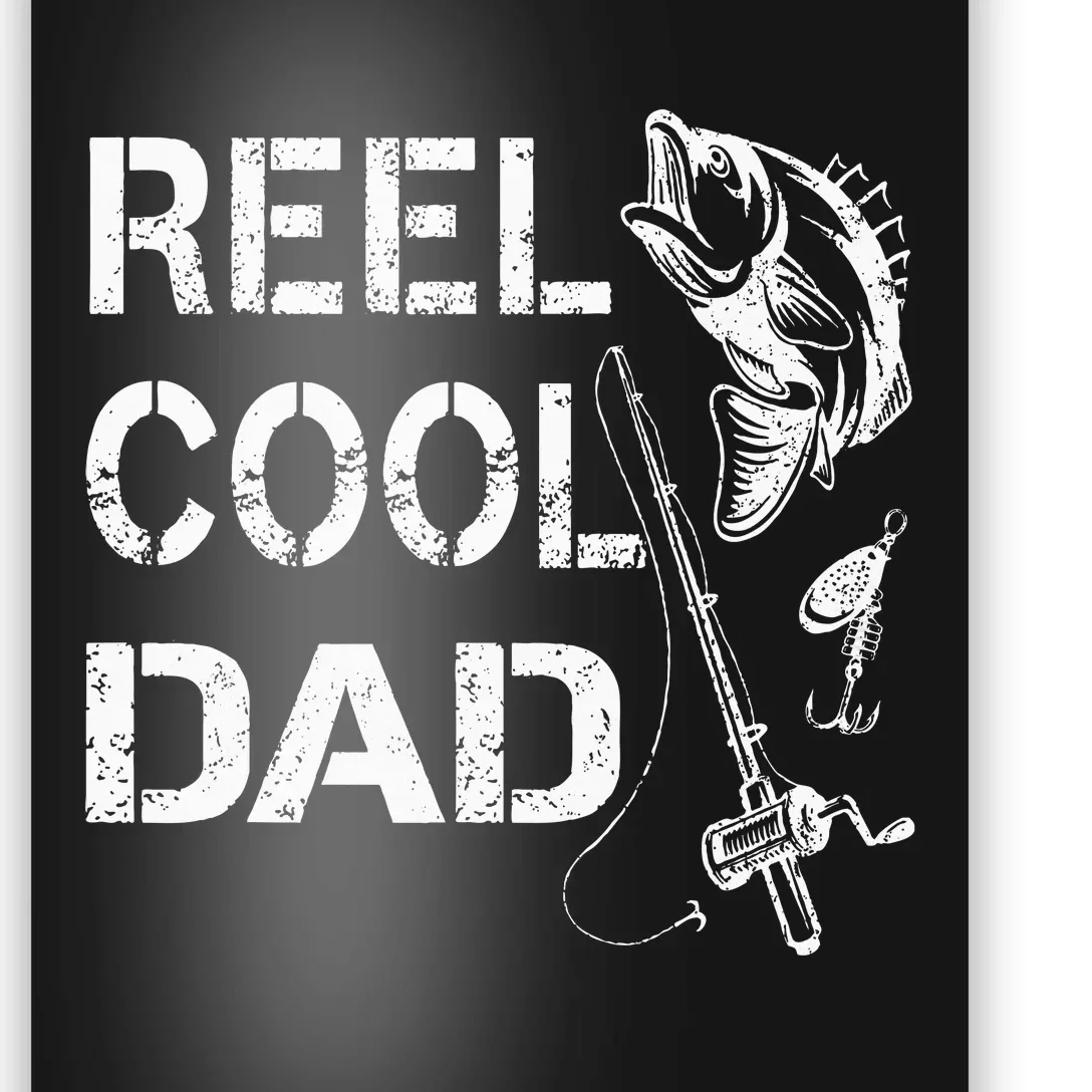 Reel Cool Dad Fishing Daddy FatherS Day Poster