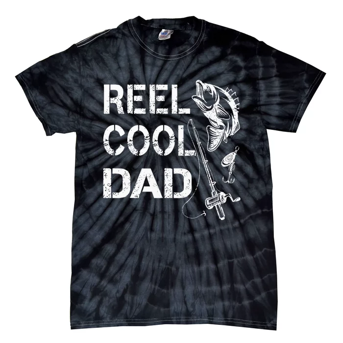 Reel Cool Dad Fishing Daddy FatherS Day Tie-Dye T-Shirt