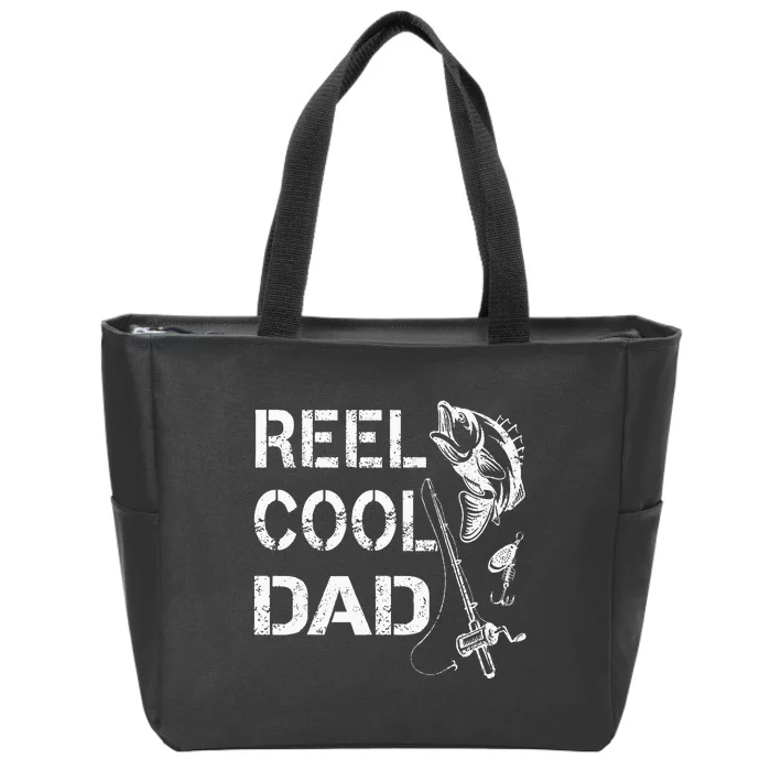 Reel Cool Dad Fishing Daddy FatherS Day Zip Tote Bag