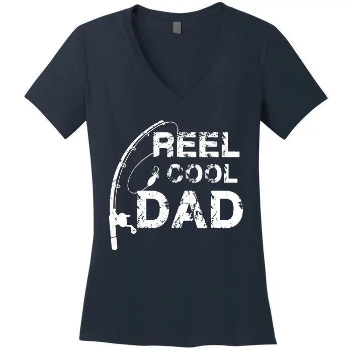 Reel Cool Dad Fishing Daddy Father's Day Gift Women's V-Neck T-Shirt