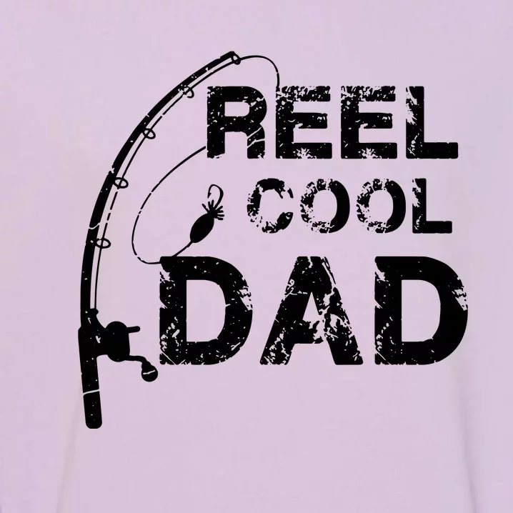 Reel Cool Dad Fishing Daddy Father's Day Gift Garment-Dyed Sweatshirt