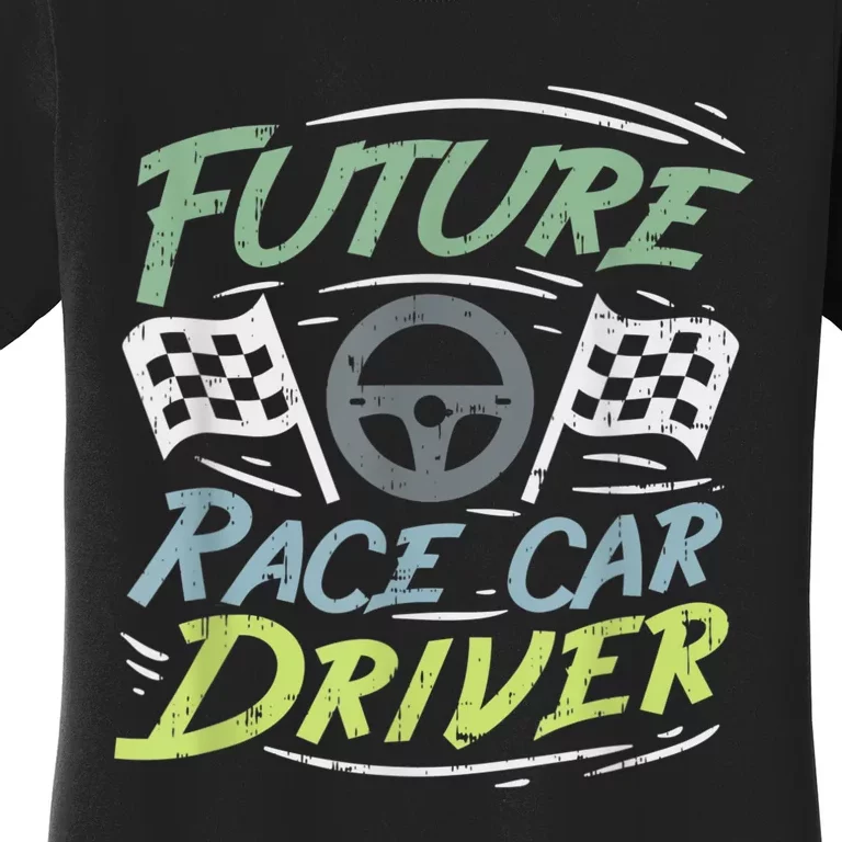 Race Car Driver Kids Racing Driver Women's T-Shirt