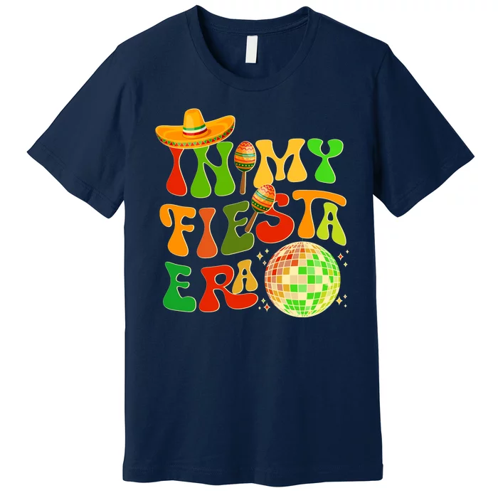 Retro Cinco De Mayo In My Fiesta Era Premium T-Shirt