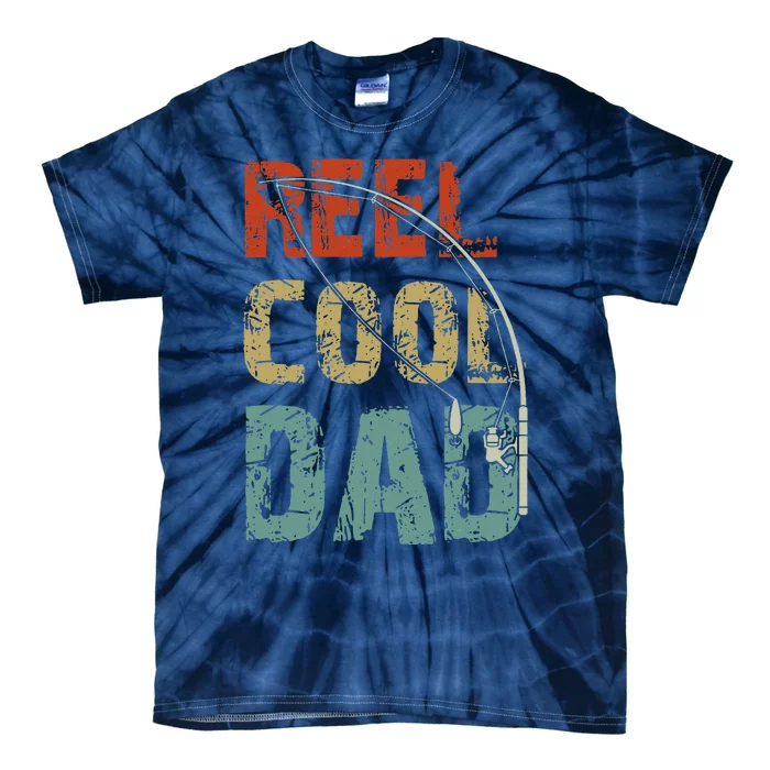 Reel Cool Dad Funny Fishing Father's Day Fisherman Daddy Tie-Dye T-Shirt