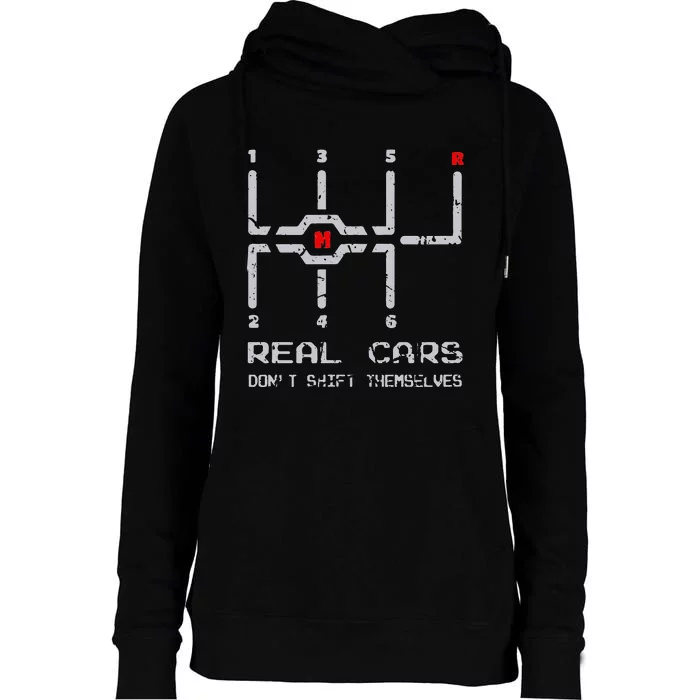 Real Cars Don't Shift Themselves Distressed Drifting Womens Funnel Neck Pullover Hood