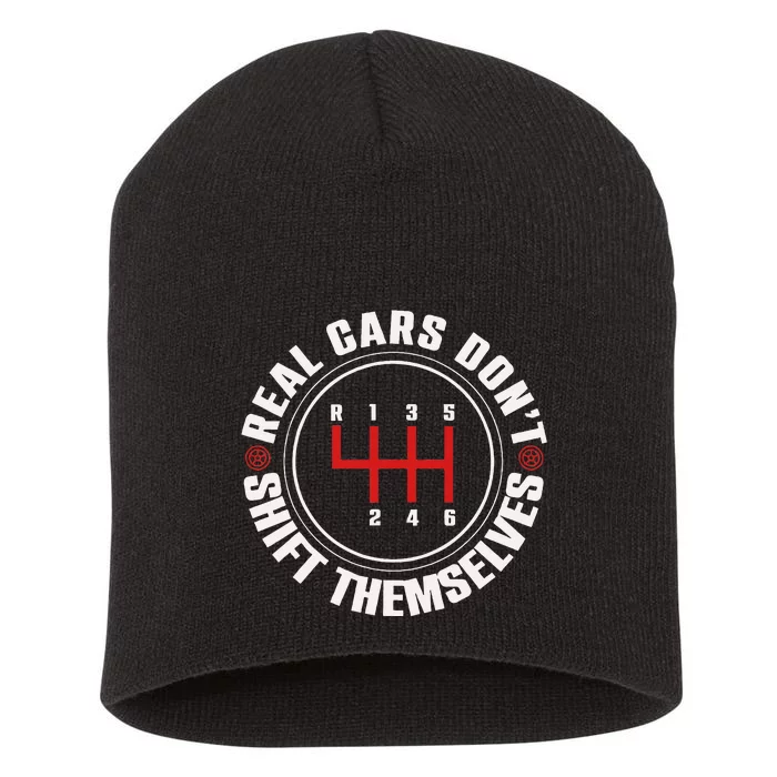 Real Cars Don't Shift Themselves Funny Auto Racing Mechanic Short Acrylic Beanie