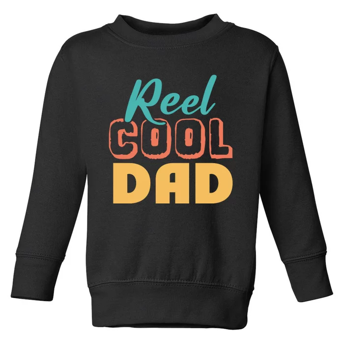 Reel Cool Dad Toddler Sweatshirt