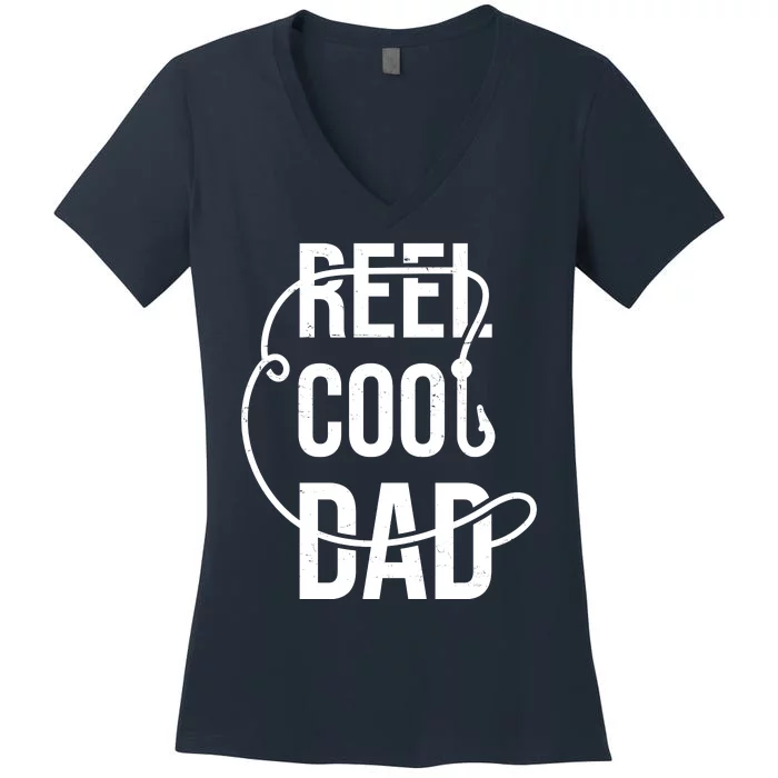 Reel Cool Dad Fishing Lover Gift Women's V-Neck T-Shirt