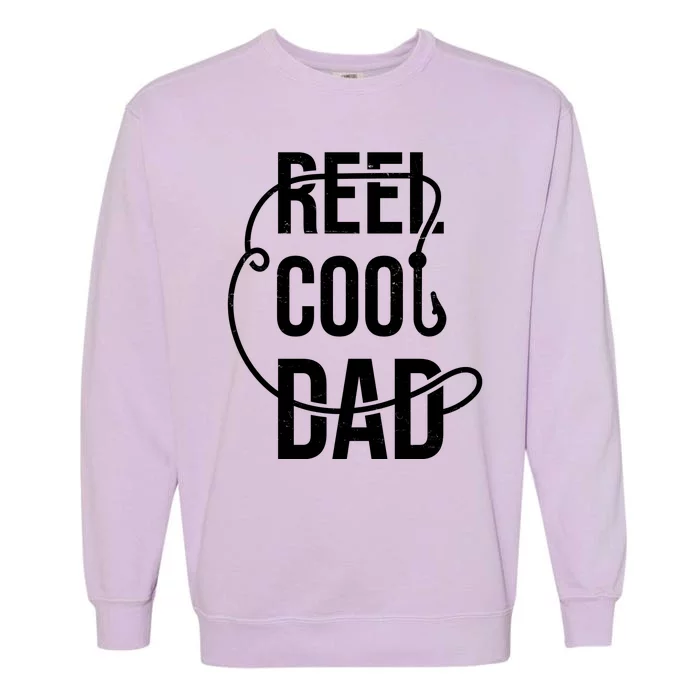 Reel Cool Dad Fishing Lover Gift Garment-Dyed Sweatshirt