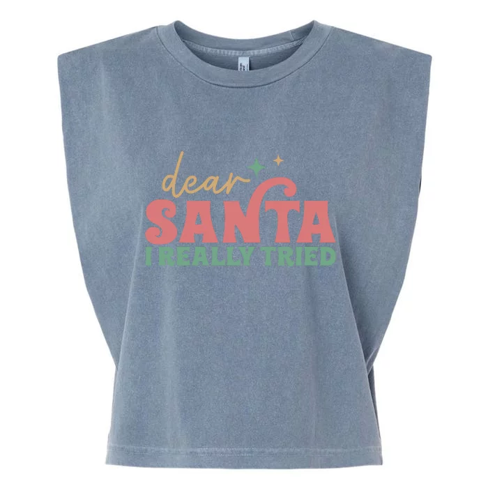 Retro Christmas Dear Santa I Really Tried Funny Xmas Gift Garment-Dyed Women's Muscle Tee