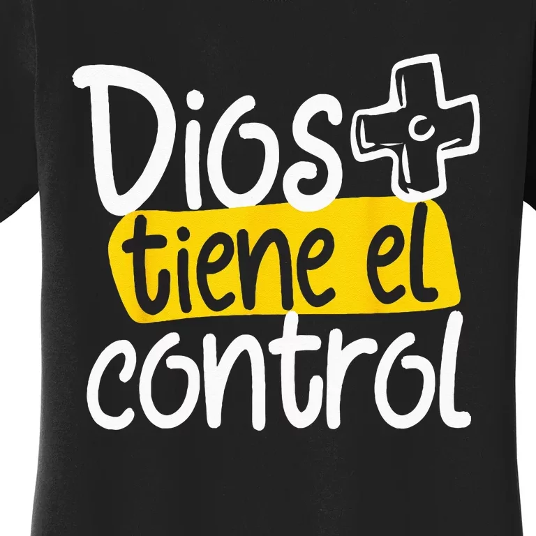 Regalo Cristiano En Espanol Christian Spanish Dios Tiene Con Women's T-Shirt