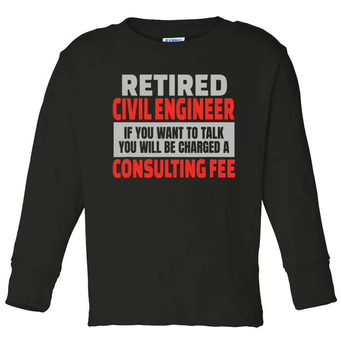 Retired Civil Engineer Funny Retirement Party Humor Toddler Long Sleeve Shirt