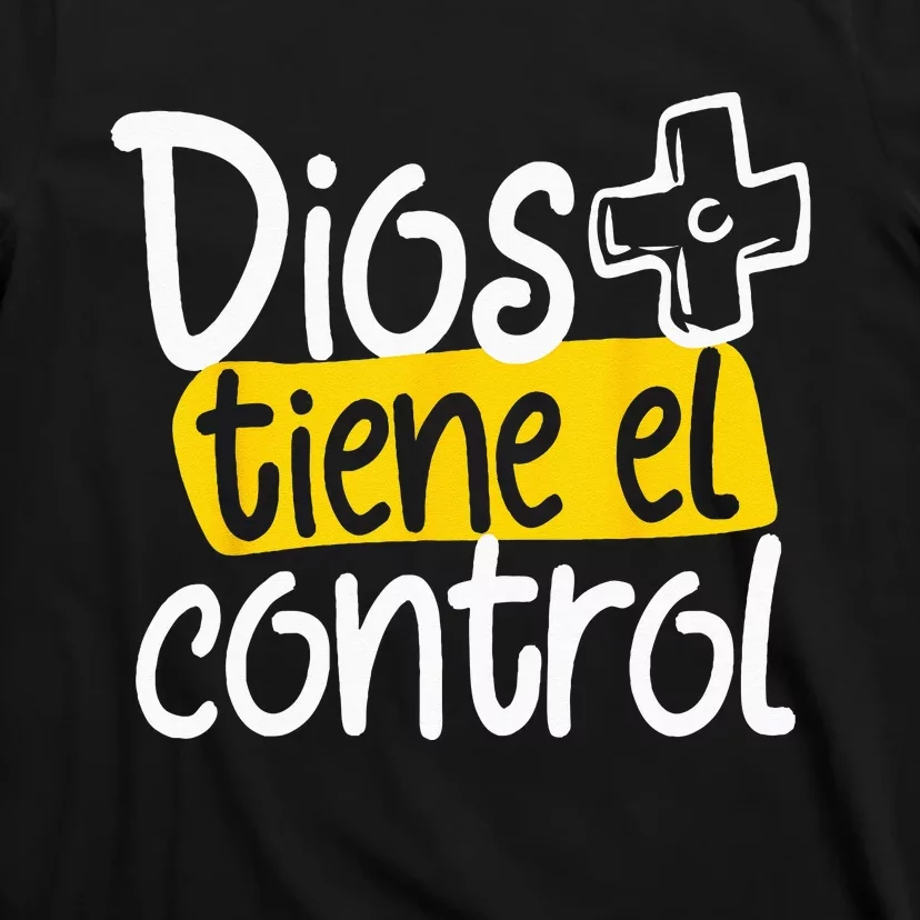 Regalo Cristiano En Espanol Christian Spanish Dios Tiene Con T-Shirt