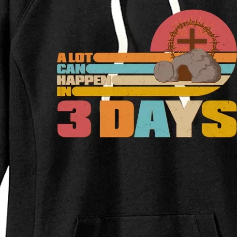 Retro Celebrate Easter A Lot Can Happen In 3 Days Women's Fleece Hoodie