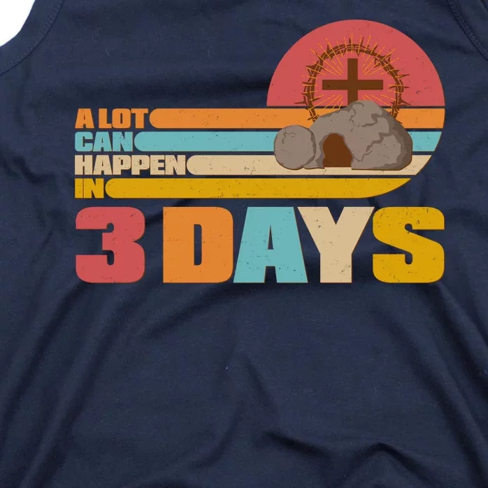 Retro Celebrate Easter A Lot Can Happen In 3 Days Tank Top