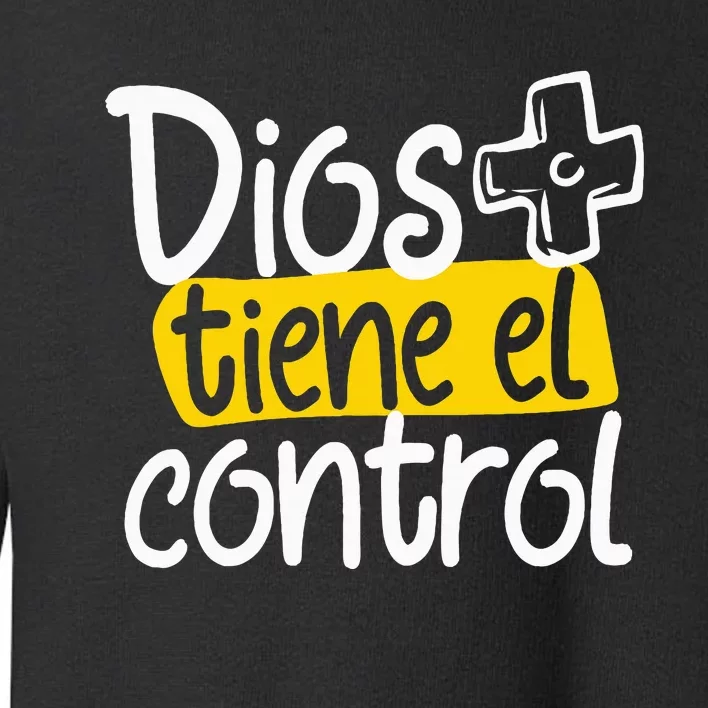 Regalo Cristiano En Espanol Christian Spanish Dios Tiene Con Toddler Sweatshirt