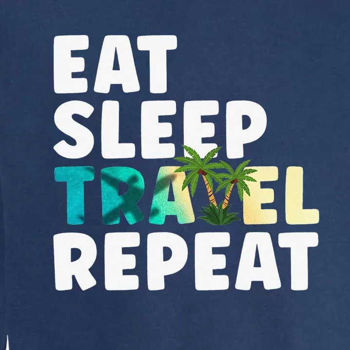 Repeat Cool Eat Sleep Travel Garment-Dyed Sweatshirt