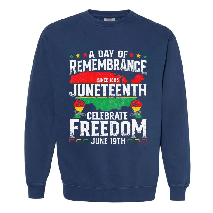 Remembrance Celebrate Freedom Juneteenth Black History Pride Garment-Dyed Sweatshirt