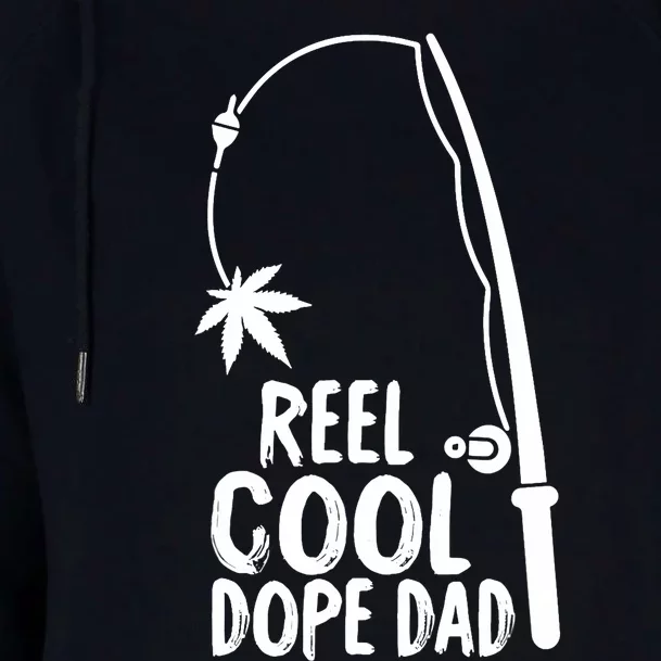 Reel Cool Fathers Day Fishing Dope Dad Weed Marijuana Stoner Womens Funnel Neck Pullover Hood