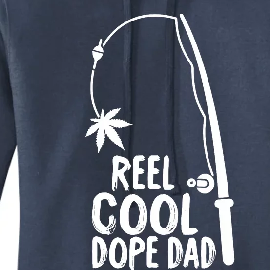 Reel Cool Fathers Day Fishing Dope Dad Weed Marijuana Stoner Women's Pullover Hoodie