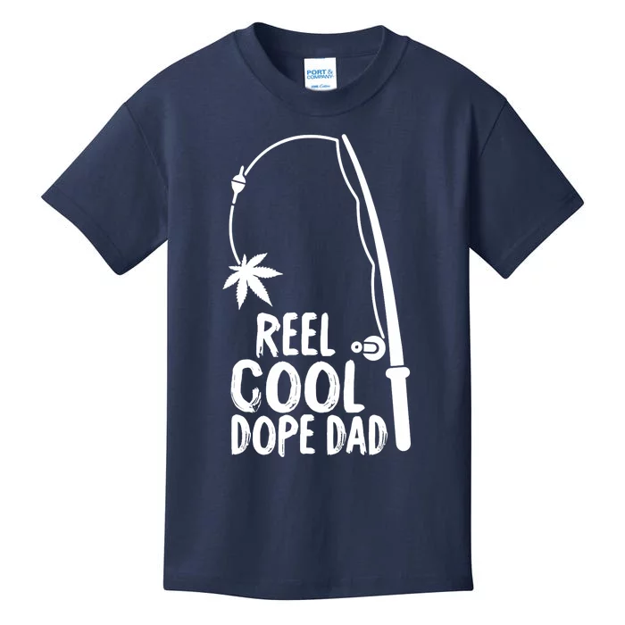 Reel Cool Fathers Day Fishing Dope Dad Weed Marijuana Stoner Kids T-Shirt