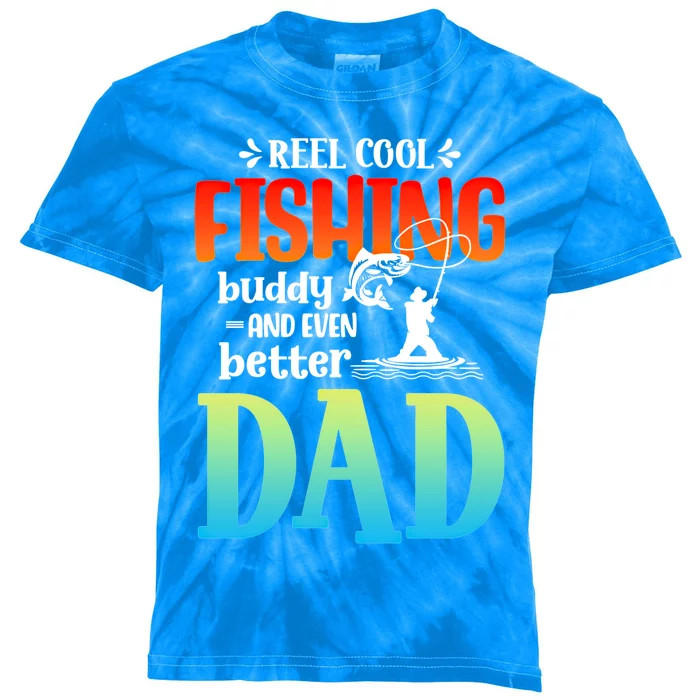 Reel Cool Fishing Buddy And Even Better Dad Fathers Day Cute Gift Kids Tie-Dye T-Shirt