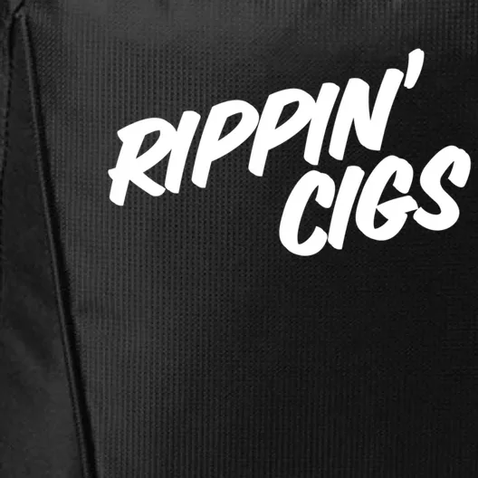 Rippin' Cigs Funny Smoking Cigarettes Rippin' Heaters Gift City Backpack